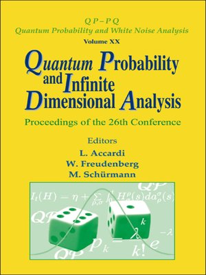 cover image of Quantum Probability and Infinite Dimensional Analysis--Proceedings of the 26th Conference